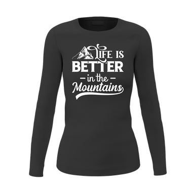 Hiking Life Is Better In The Mountains Women Long Sleeve Shirt